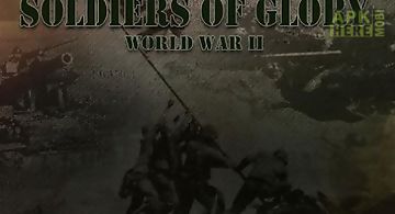 Soldiers of glory: world war 2