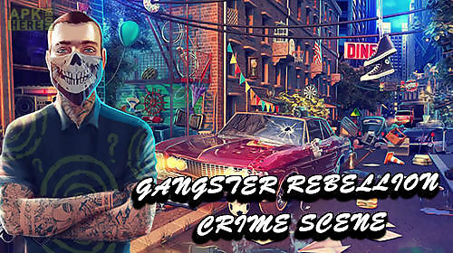 hidden objects: gangster rebellion. crime scene