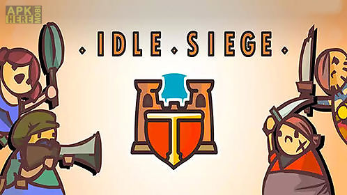 idle siege