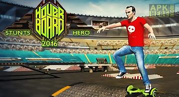 Hoverboard stunts hero 2016