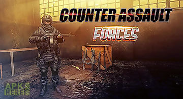 Counter assault forces