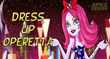 Dress up operetta monster in the..