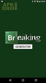 breaking generator