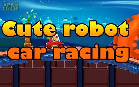 cute robot car racing