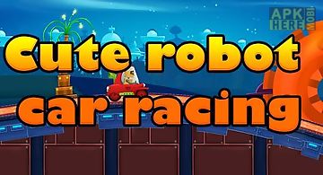 Cute robot car racing
