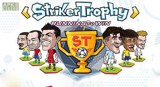 striker trophy: running to win