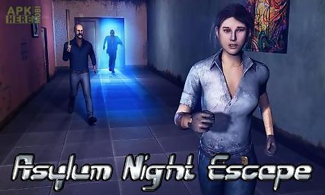 asylum night escape