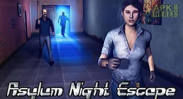 Asylum night escape