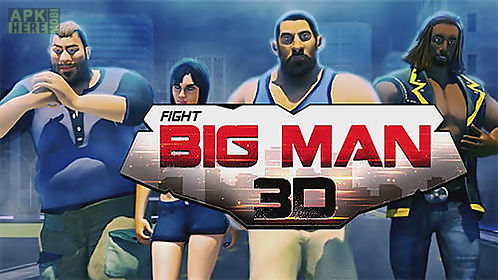 hunk big man 3d: fighting game