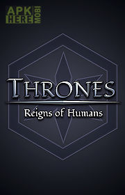 thrones: reigns of humans