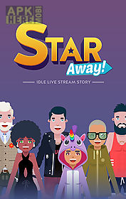 star away! idle live stream story