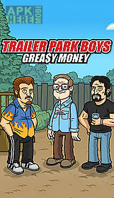 trailer park boys: greasy money