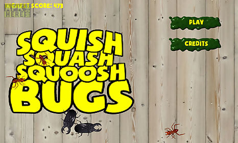 squish squash squoosh bugs
