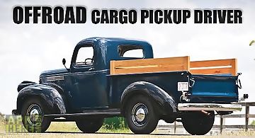 Offroad cargo pickup driver