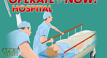 Operate now! hospital