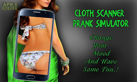 Cloth Scanner Simulator Prank For Android Free Download At Apk Here Store Apktidy Com