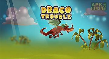 Draco trouble