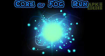 Core of fog: run