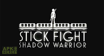 Stick fight: shadow warrior