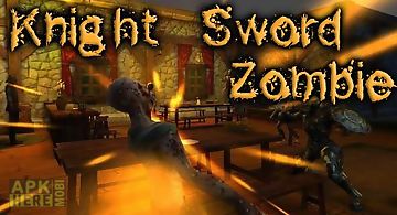 Knight sword: zombie