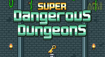 Super dangerous dungeons