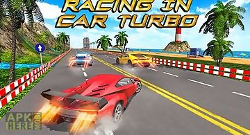 Racing in car turbo