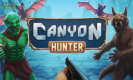 canyon hunter: run and shoot