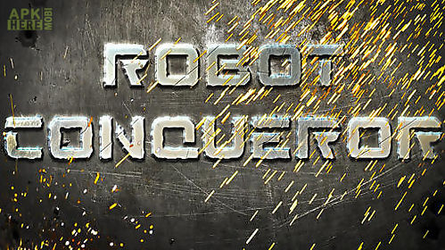 robot conqueror