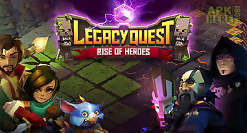 Legacy quest: rise of heroes