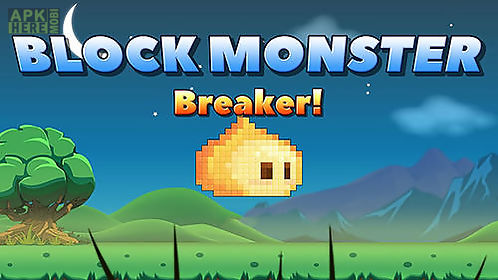 block monster breaker!