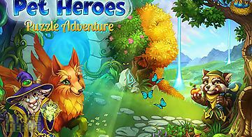 Pet heroes: puzzle adventure