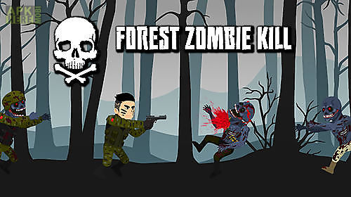 forest zombie kill