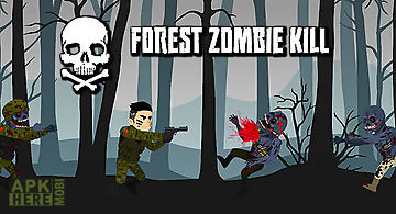 Forest zombie kill