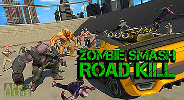 Zombie smash: road kill