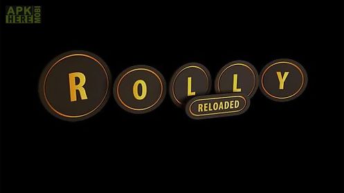 rolly: reloaded