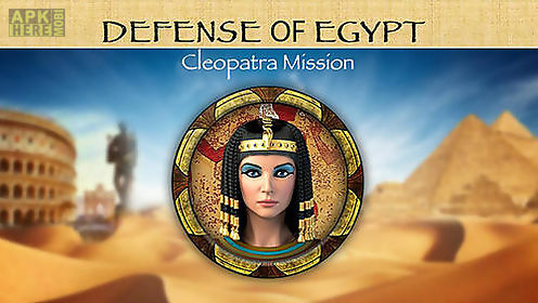 defense of egypt: cleopatra mission