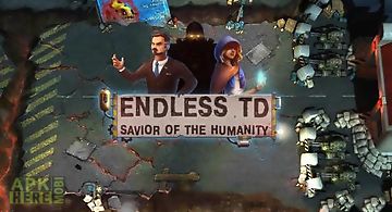 Endless td: savior of the humani..