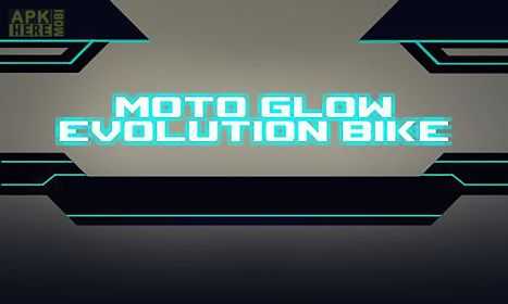 moto glow: evolution bike