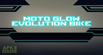 Moto glow: evolution bike