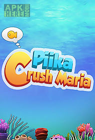 piika: crush maria