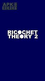 ricochet theory 2