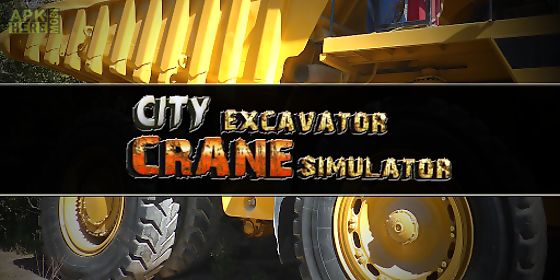 city excavator crane simulator