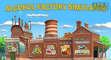 Alcohol factory simulator