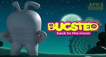 Bugsted - back to the moon