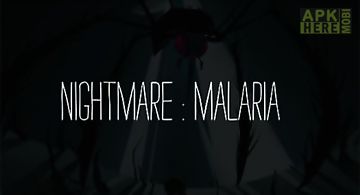 Nightmare: malaria
