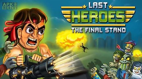 last heroes: the final stand
