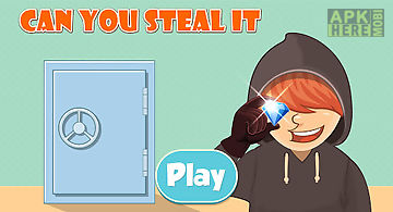 Can you steal it: secret thief