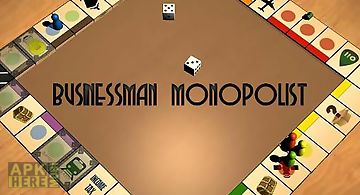 Businessman: monopolist