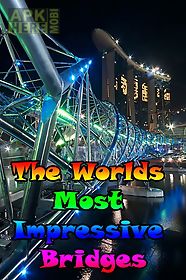 the worlds most impressive bridges