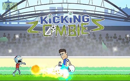 kicking zombies